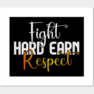 Fight Hard Earn Respect Posters and Art